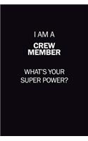 I Am A Crew Member, What's Your Super Power?