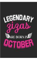 Legendary Zizas Are Born In October: Lined Zizas Journal Notebook Diary as Birthday, Appreciation, Welcome, Farewell, Thank You, ... gifts. Cute Grandmother Zizas Journal
