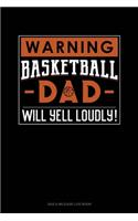 Warning! Basketball Dad Will Yell Loudly!