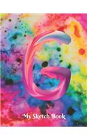 My Sketch Book G: Cute Initial Monogram Letter G Artist Sketching Pad for Women & Girls, Rainbow Watercolor Unlined Blank Note Book 8.5 X 11". SketchBook Journal to w
