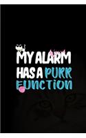 My Alarm Has A Purr Function