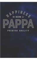 Happiness Is Being A Pappa Premium Quality: Family life Grandpa Dad Men love marriage friendship parenting wedding divorce Memory dating Journal Blank Lined Note Book Gift