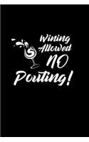 Wining allowed.. No pouting!