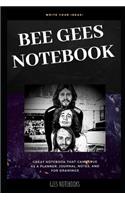 Bee Gees Notebook: Great Notebook for School or as a Diary, Lined With More than 100 Pages. Notebook that can serve as a Planner, Journal, Notes and for Drawings.