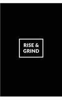 Rise & Grind: Motivational Bullet Journal - 120-Page 1/4 Inch Dot Grid Notebook - 6 X 9 Perfect Bound Paperback
