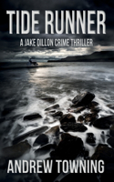 Tide Runner: The Seventh in the Jake Dillon Series of Crime Thrillers