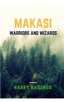 Makasi: warriors and wizards