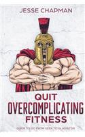 Quit Overcomplicating Fitness