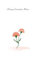 Orange Carnation Notes