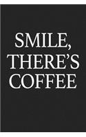 Smile, There's Coffee