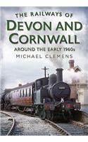 The Railways of Devon and Cornwall Around the Early 1960s