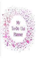My To-Do List Planner: Boost Your Productivity and Plan Your Days Using a Unique Collection of To-Do Lists with a Pink and Purple Splash Design