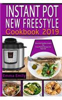 Instant Pot New Freestyle Cookbook 2019: Easy and Healthy Instant Pot Smartpoints Recipes for Real Life