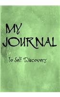 My Journal to Self Discovery: Inspirational Journal/Notebook Diary: Green Watercolor Cover with 100+ Pages of Lined & Blank Paper for Writing and Drawing. Perfect for Women and T