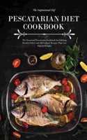 Pescatarian Diet Cookbook