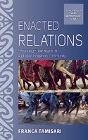 Enacted Relations: Performing Knowledge in an Australian Indigenous Community(15 ASAO Studies in Pacific Anthropology)