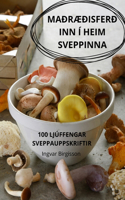 MaðrÆðisferð Inn Í Heim Sveppinna