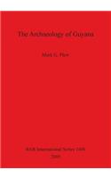 The Archaeology of Guyana
