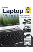 Laptop Manual: Buying, Using and Maintaining a Laptop (Haynes)