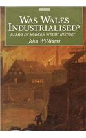 Was Wales Industrialised?