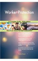 Worker Protection A Complete Guide - 2020 Edition