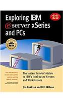 Exploring IBM Eserver Xseries and Pcs