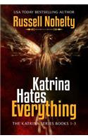 Katrina Hates Everything