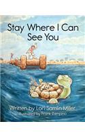 Stay Where I Can See You