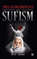 Sri Aurobindo And Sufism : A Comparative Study