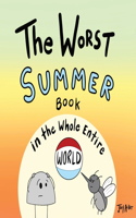 Worst Summer Book in the Whole Entire World
