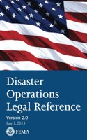 FEMA Disaster Operations Legal Reference - Version 2 June 2013