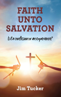 Faith Unto Salvation