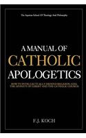 Manual Of Catholic Apologetics