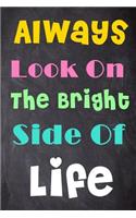 Always Look On The Bright Side Of Life
