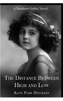 The Distance Between High and Low