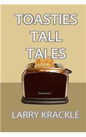 Toasties Tall Tales