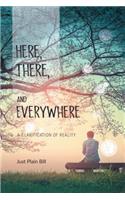Here, There, and Everywhere