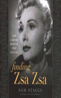 Finding Zsa Zsa: The Gabors Behind the Legend