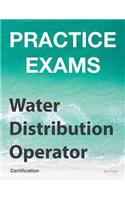 Practice Exams - Water Distribution Operator Certification