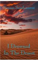 I Drowned In The Desert
