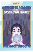 Soccer is for Humans!