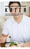 48 Schnelle und Effektive Rezepte gegen Kater