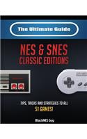 Ultimate Guide To The SNES & NES Classic Editions