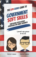 Gov Geeks Guide to Government Soft Skills