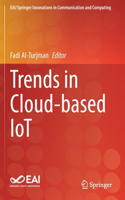 Trends in Cloud-based IoT: (EAI/Springer Innovations in Communication and Computing)