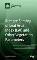 Remote Sensing of Leaf Area Index (LAI) and Other Vegetation Parameters
