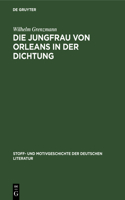 Die Jungfrau Von Orleans in Der Dichtung