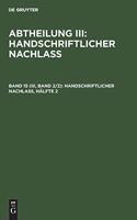 Handschriftlicher Nachlaß, Hälfte 2