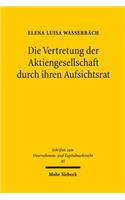 Die Vertretung der Aktiengesellschaft durch ihren Aufsichtsrat