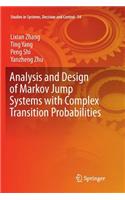 Analysis and Design of Markov Jump Systems with Complex Transition Probabilities